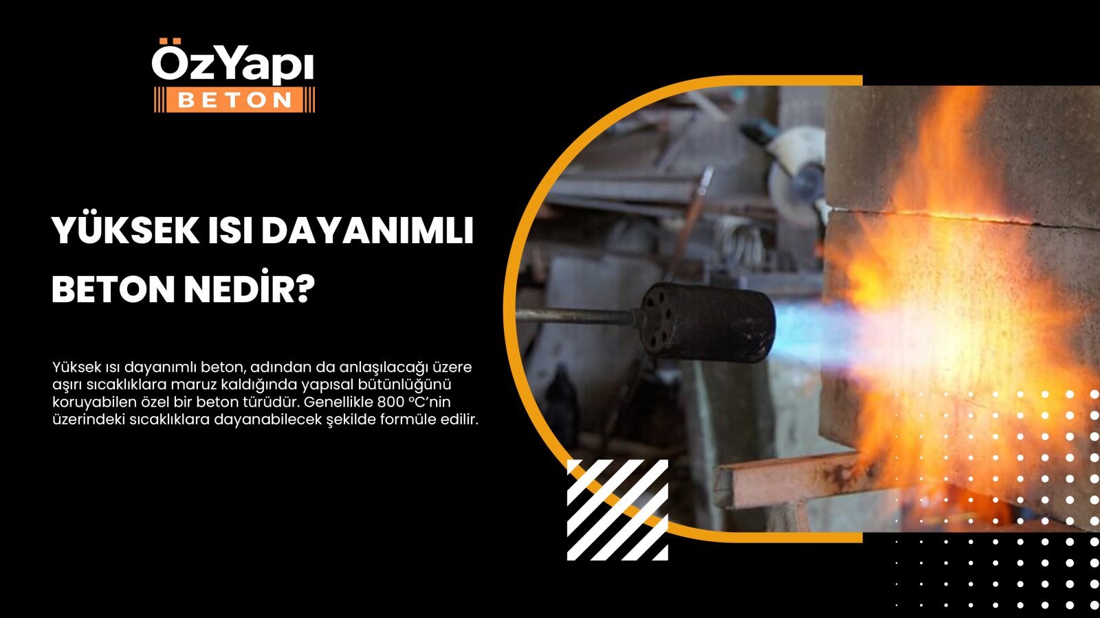 Yüksek Isı Dayanımlı Beton Nedir?
